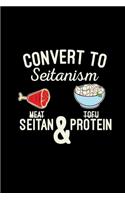 Convert to seitanism seitan & protein: 6x9 ORGANIC - lined - ruled paper - notebook - notes