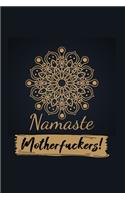 Namaste Motherfuckers !