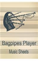 Bagpipes Player Music Sheets: Musician Composer Gift. Pretty Music Manuscript Paper For Writing And Note Taking / Composition Books Gifts For Musicians.(120 Blank Sheet Music Pag