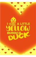 I Am A Little Yellow Rubber Duck