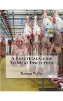 Practical Guide To Meat Inspection