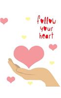 Follow Your Heart