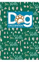 Dog Vaccination Record Book: (Dog Vaccination Records Book)