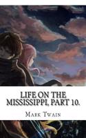 Life on the Mississippi, Part 10.