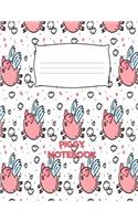 Piggy Notebook: Cute Pig Composition Book 7.44 X 9.69 100 Pages Wide Ruled