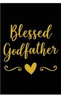 Blessed Godfather: Motivational Quote - Cute 120 Page 6" X 9" Wide Ruled Notebook, Journal
