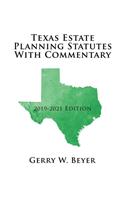 Texas Estate Planning Statutes with Commentary