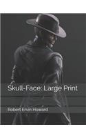 Skull-Face: Large Print