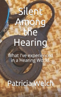 Silent Among the Hearing