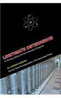 Legitimate Deterrence: A Thrilling Story of Iran's Nuclear Program, Volume 1