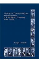 Directors of the Central Intelligence as Leaders of the United States Intelligence Community, 1946-2005