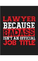 Lawyer Because Badass Isn't an Official Job Title