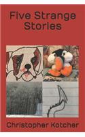 Five Strange Stories