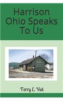 Harrison Ohio Speaks To Us