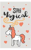 Stay Magical: Blank Lined Writing Journal Unicorn Notebook For Kids