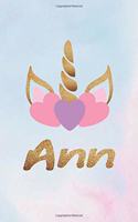 Ann: Personalized First Name Unicorn Gift Birthday Girl Notebook Journal 104 Pages