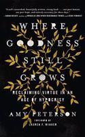 Where Goodness Still Grows