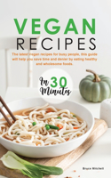 Vegan Recipes in 30 Minutes