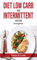 Diet Low Carb and Intermittent Fasting