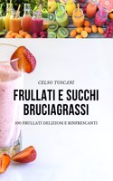 Frullati E Succhi Bruciagrassi