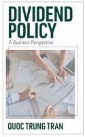Dividend Policy: A Business Perspective
