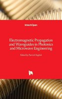 Electromagnetic Propagation and Waveguides in Photonics and Microwave Engineering