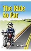 The Ride So Far: Tales from a Motorcycling Life