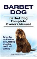 Barbet Dog. Barbet Dog Complete Owners Manual. Barbet Dog book for care, costs, feeding, grooming, health and training.