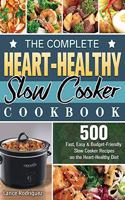 The Complete Heart-Healthy Slow Cooker Cookbook