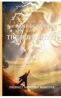 The Hand of God Upon The Holy Spirit
