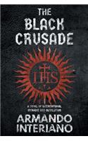 Black Crusade: A Novel of International Intrigue and Revolution