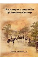 The Ranger Companies Of Bandera County