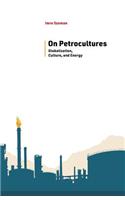 On Petrocultures