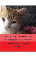 Cat...Kitty...Kittie...Kat
