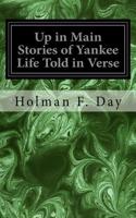 Up in Main Stories of Yankee Life Told in Verse