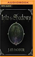 Into the Shadows