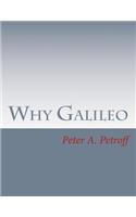 Why Galileo