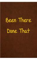 Been There Done That