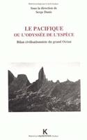 Le Pacifique Ou l'Odyssee de l'Espece