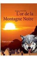 L'or de la Montagne Noire: Énigme en Cabardès