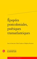 Epopees Postcoloniales, Poetiques Transatlantiques