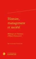 Histoire, Management Et Societe