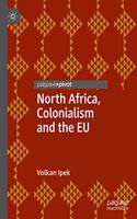 North Africa, Colonialism and the EU