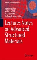 Lectures Notes on Advanced Structured Materials