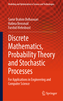 Discrete Mathematics, Probability Theory and  Stochastic Processes