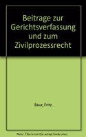 Beitrage Zur Gerichtsverfassung Und Zum Zivilprozessrecht