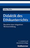 Didaktik Des Ethikunterrichts: Bausteine Einer Integrativen Wertevermittlung