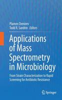 Applications of Mass Spectrometry in Microbiology