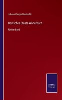 Deutsches Staats-Wörterbuch: Fünfter Band
