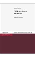 Offrir En Grece Ancienne: Gestes Et Contextes
